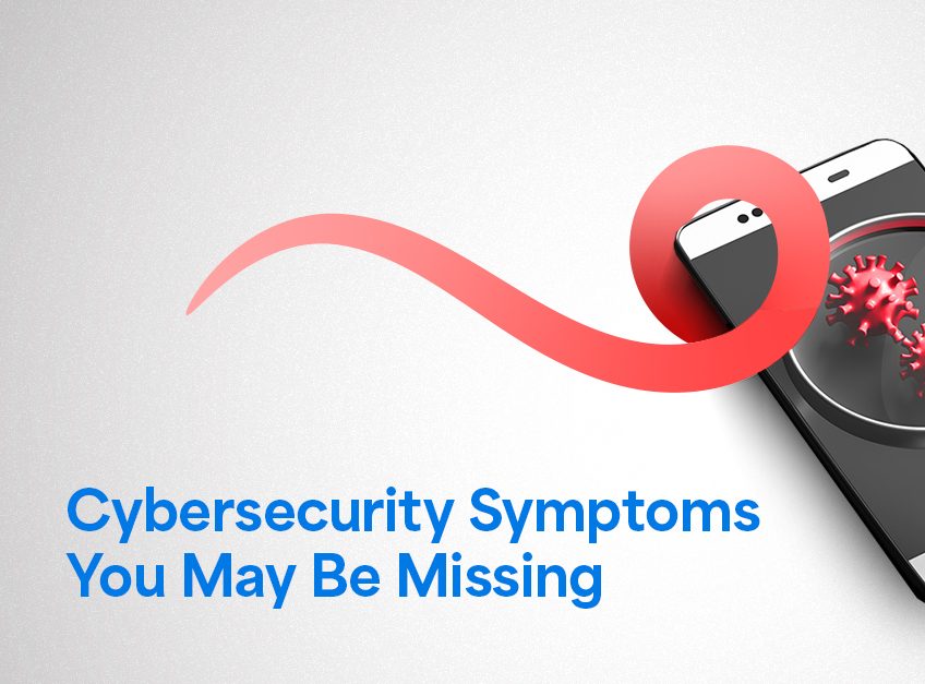 Cyber symptoms you may be missing